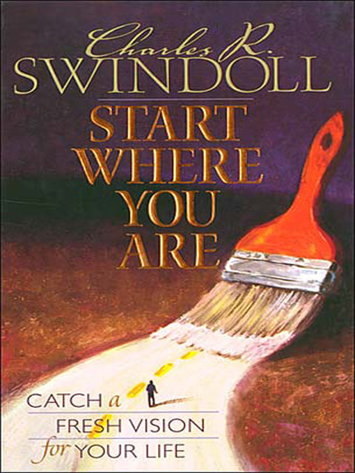 Title details for Start Where You Are by Charles R. Swindoll - Available